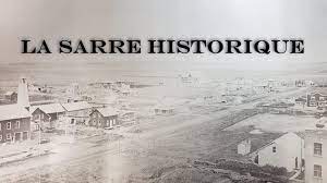 AO – Histoire de La Sarre (de la découverte du site jusqu’en 1980)